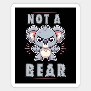 Not a Bear (Koala) Magnet